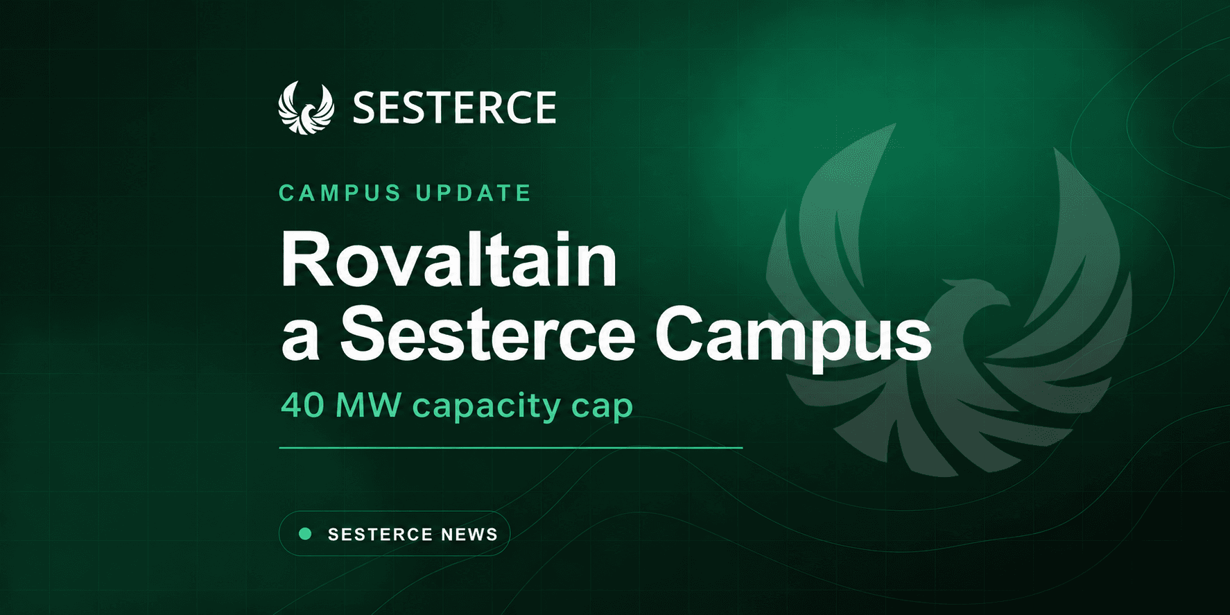 Sesterce Campus update: Rovaltain, a Sesterce Campus, with a 40 MW capacity cap.